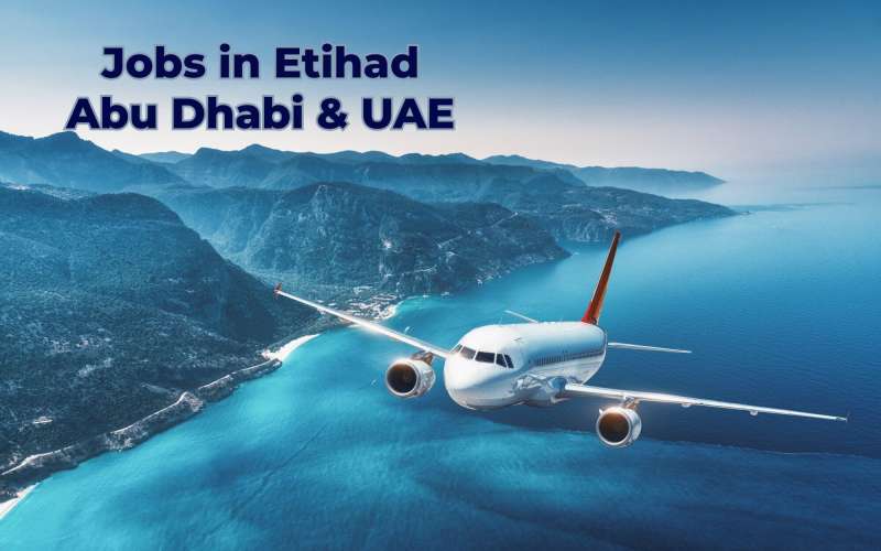 Discover 100+ Etihad Airways Jobs in Abu Dhabi & UAE